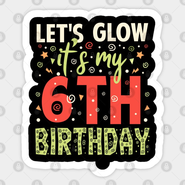 Its My 6th Birthday Birthday Gifts Sticker by Tesszero